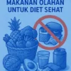 Menghindari Makanan Olahan untuk Diet Sehat